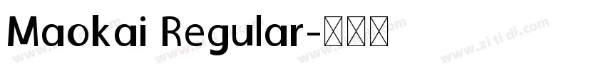 Maokai Regular字体转换